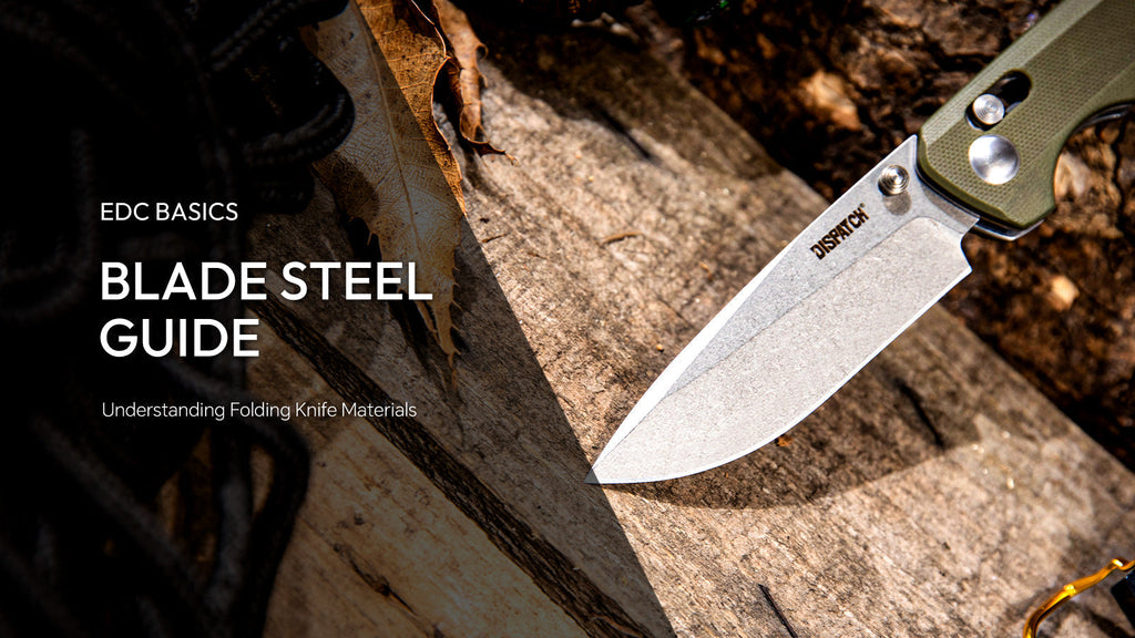 Top Folding Knife Materials: Blade Steel Guide
