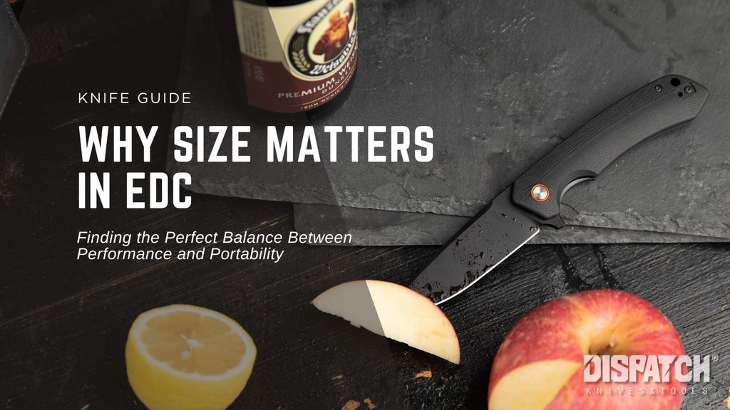 Why Size Matters in EDC: Choosing the Right Folding Knife for Everyday Carry